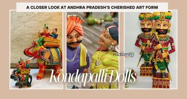 Kondapalli Dolls: A Closer Look at Andhra Pradesh's Cherished Art Form