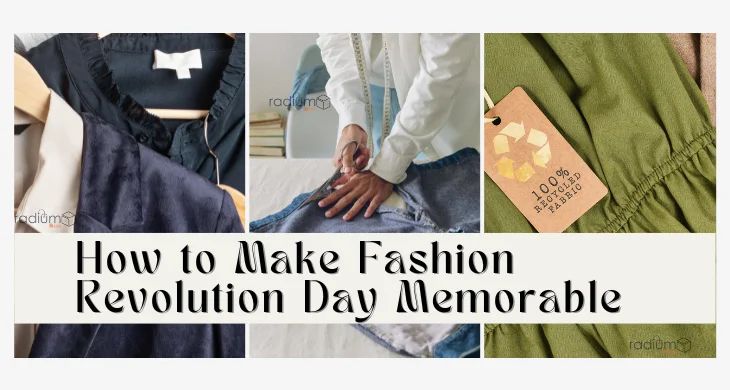 How to Make Fashion Revolution Day Memorable